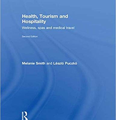 خرید و دانلود نسخه کامل کتاب Health, Tourism and Hospitality:  Spas, Wellness and Medical Travel