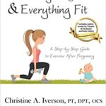 خرید و دانلود نسخه کامل کتاب Healthy and Quick and Everything Fit: A Step-by-Step Guide to Exercise After Pregnancy  –  +  pdf