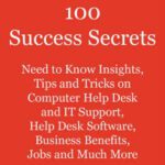 خرید و دانلود نسخه کامل کتاب Help Desk 100 Success Secrets – Helpdesk Need to Know topics covering Help desk jobs, Help desk software, computer Help desk, Help desk support, Helpdesk jobs, IT Help desk and Much more