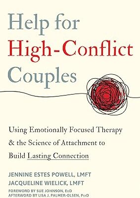 خرید و دانلود نسخه کامل کتاب Help for High-Conflict Couples: Using Emotionally Focused Therapy and the Science of Attachment to Build Lasting Connection –  Pdf +