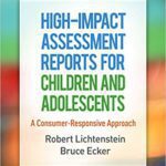 خرید و دانلود نسخه کامل کتاب High-Impact Assessment Reports for Children and Adolescents A Consumer-Responsive Approach
