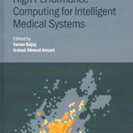 خرید و دانلود نسخه کامل کتاب High Performance Computing for Intelligent Medical Systems