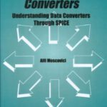 خرید و دانلود نسخه کامل کتاب High Speed A D Converters – Understanding Data Converters Through SPICE (The Kluwer International Series in Engineering and Computer Science, Volume 601)