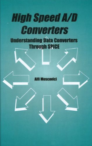 خرید و دانلود نسخه کامل کتاب High Speed A D Converters – Understanding Data Converters Through SPICE (The Kluwer International Series in Engineering and Computer Science, Volume 601)_686270371c0bb.jpeg خرید و دانلود نسخه کامل کتاب High Speed A D Converters – Understanding Data Converters Through SPICE (The Kluwer International Series in Engineering and Computer Science, Volume 601)