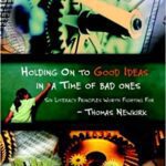 خرید و دانلود نسخه کامل کتاب Holding On to Good Ideas in a Time of Bad Ones: Six Literacy Principles Worth Fighting For –  Pdf