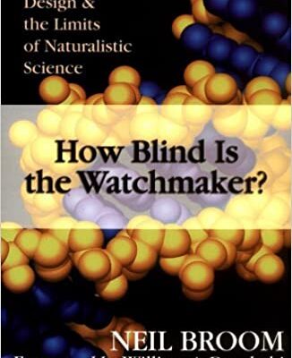خرید و دانلود نسخه کامل کتاب How Blind Is the Watchmaker?: Nature’s Design & the Limits of Naturalistic Science – Pdf