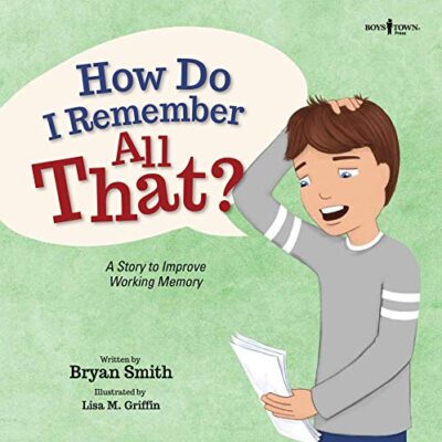 خرید و دانلود نسخه کامل کتاب How Do I Remember All That?: A Story to Improve Working Memory – Pdf