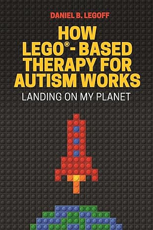 خرید و دانلود نسخه کامل کتاب How LEGO®-Based Therapy for Autism Works: Landing on My Planet – Pdf_684540f0c6d21.jpeg خرید و دانلود نسخه کامل کتاب How LEGO®-Based Therapy for Autism Works: Landing on My Planet – Pdf