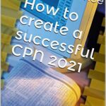 خرید و دانلود نسخه کامل کتاب How to create a successful CPN 2021[2021] –  +  pdf