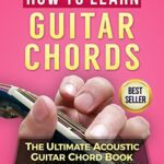خرید و دانلود نسخه کامل کتاب How To Learn Guitar Chords: The Ultimate Acoustic Guitar Chord Book
