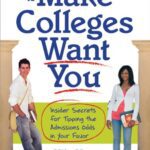خرید و دانلود نسخه کامل کتاب How to Make Colleges Want You: Insider Secrets for Tipping the Admissions Odds in Your Favor – PDF