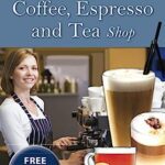 خرید و دانلود نسخه کامل کتاب How to Open & Operate a Financially Successful Coffee, Espresso and Tea Shop (2nd Edition) –  +  Pdf