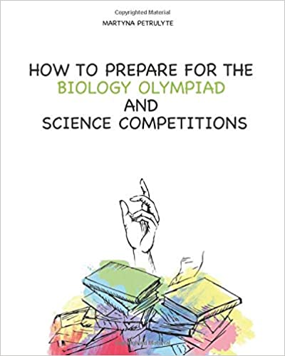 خرید و دانلود نسخه کامل کتاب How to prepare for the biology olympiad and science competitions – PDF_68435e2cd6210.jpeg خرید و دانلود نسخه کامل کتاب How to prepare for the biology olympiad and science competitions – PDF
