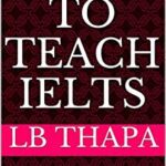 خرید و دانلود نسخه کامل کتاب HOW TO TEACH IELTS: a complete course to teach IELTS –  +  PDF