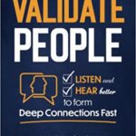 خرید و دانلود نسخه کامل کتاب How to Validate People:  Listen and Hear better to Form Deep Connections Fast (Master Your Communication and Social Skills)[2022] –  +  PDF