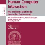 خرید و دانلود نسخه کامل کتاب Human-Computer Interaction.HCI Intelligent Multimodal Interaction Environments: 12th International Conference, HCI International 2007, Beijing, China, …   Programming and Software Engineering)