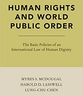 خرید و دانلود نسخه کامل کتاب Human Rights and World Public Order: The Basic Policies of an International Law of Human Dignity (2nd Edition) –  Pdf