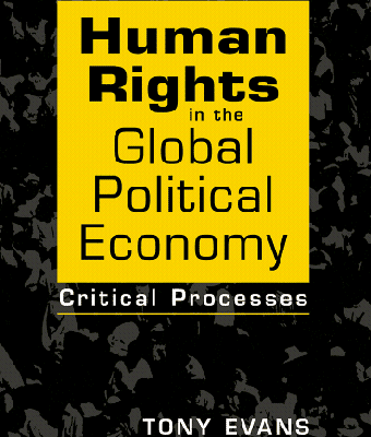 خرید و دانلود نسخه کامل کتاب Human Rights in the Global Political Economy: Critical Processes –  Pdf