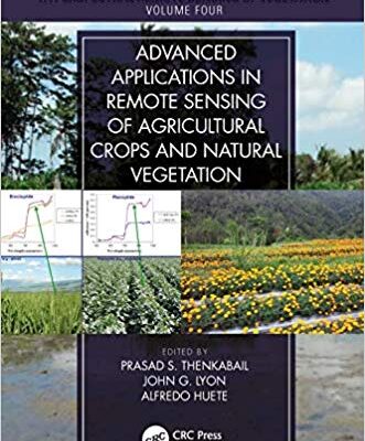 خرید و دانلود نسخه کامل کتاب Hyperspectral Remote Sensing of Vegetation, Second Edition, Four Volume Set Advanced Applications in Remote Sensing of Agricultural Crops and Natural Vegetation)