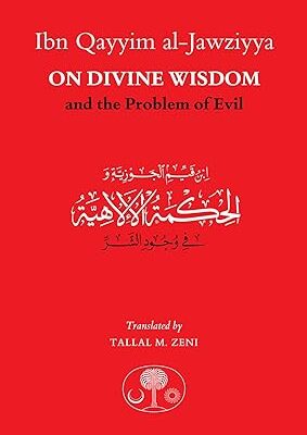 خرید و دانلود نسخه کامل کتاب Ibn Qayyim al-Jawziyya on Divine Wisdom and the Problem of Evil – Pdf