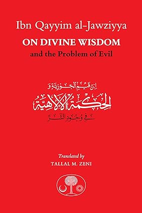 خرید و دانلود نسخه کامل کتاب Ibn Qayyim al-Jawziyya on Divine Wisdom and the Problem of Evil – Pdf_6845ed24b5baf.jpeg خرید و دانلود نسخه کامل کتاب Ibn Qayyim al-Jawziyya on Divine Wisdom and the Problem of Evil – Pdf