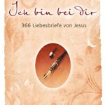 خرید و دانلود نسخه کامل کتاب Ich bin bei dir – Sonderausgabe: 366 Liebesbriefe von Jesus.  German Edition –  +  Pdf