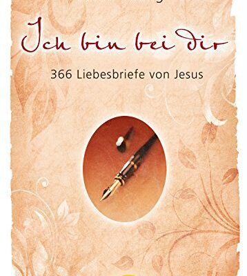 خرید و دانلود نسخه کامل کتاب Ich bin bei dir – Sonderausgabe: 366 Liebesbriefe von Jesus.  German Edition –  +  Pdf