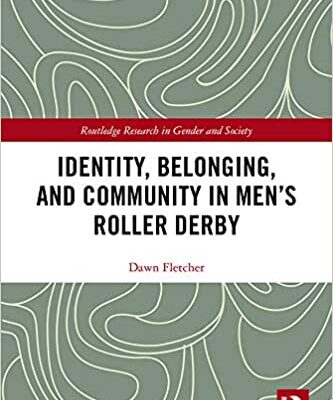 خرید و دانلود نسخه کامل کتاب Identity, Belonging, and Community in Men’s Roller Derby (Routledge Research in Gender and Society) [2020] –  PDF