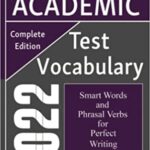 خرید و دانلود نسخه کامل کتاب IELTS Academic Vocabulary 2022 Complete Edition: Smart Words and Phrasal Verbs That Will Expand Your Vocabulary and Help You  –  +  PDF