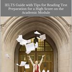 خرید و دانلود نسخه کامل کتاب IELTS Reading Academic Practice Test Book: IELTS Guide with Tips for Reading Test Preparation for a High Score on the Academic Module –  +  PDF