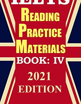 خرید و دانلود نسخه کامل کتاب IELTS Reading Practice Materials (10 sets), Part: 4: 2021 Updated Edition (IELTS Reading Books by Liza Simon) Kindle Edition –  +  PDF