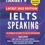 خرید و دانلود نسخه کامل کتاب IELTS SPEAKING 2022 – LATEST TOPICS: SOLVED CUE CARD TOPICS AND FOLLOW UP QUESTIONS –  +  PDF