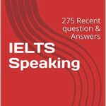 خرید و دانلود نسخه کامل کتاب IELTS Speaking: ~ 300 Questions with Answers –  +  PDF