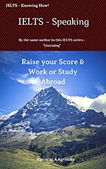 خرید و دانلود نسخه کامل کتاب IELTS – Speaking: Raise your score & work or study abroad (IELTS – Knowing How!)  –  +  PDF