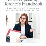 خرید و دانلود نسخه کامل کتاب IELTS Speaking Teacher’s Handbook: Prepare your Students to Ace the IELTS Speaking Test 1st Edition –  +  PDF