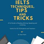 خرید و دانلود نسخه کامل کتاب IELTS Techniques, Tips and Tricks: A Full Guide to IELTS Exam Kindle Edition –  +  PDF