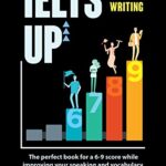 خرید و دانلود نسخه کامل کتاب IELTS UP TASK 2 Writing: The perfect book for a 6-9 score while improving your speaking and vocabulary –  Pdf