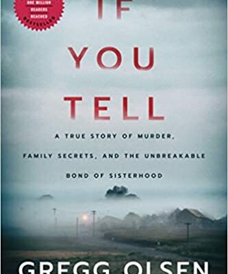 خرید و دانلود نسخه کامل کتاب If You Tell: A True Story of Murder, Family Secrets, and the Unbreakable Bond of Sisterhood Paperback – December 1, 2019 –  +  PDF