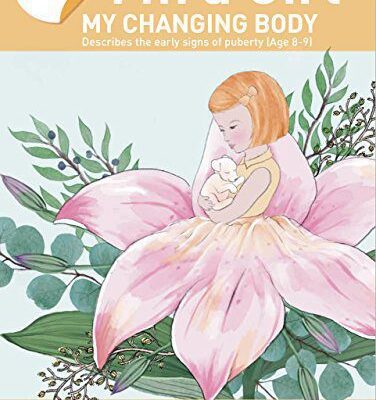 خرید و دانلود نسخه کامل کتاب I’m a Girl, My Changing Body (Ages 8 to 9): Anatomy For Kids Book Prepares Younger Girls For Early Changes As They Enter Puberty (2nd Edition) –  Pdf