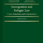 خرید و دانلود نسخه کامل کتاب Immigration and Refugee Law: Cases, Materials, and Commentary (3rd Edition) –  Pdf