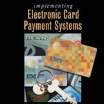 خرید و دانلود نسخه کامل کتاب Implementing Electronic Card Payment Systems (Artech House Computer Security Series)