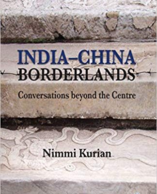 خرید و دانلود نسخه کامل کتاب India-China Borderlands: Conversations beyond the Centre