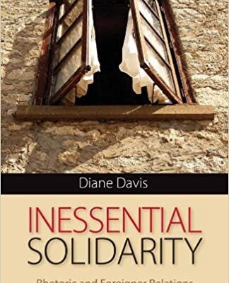 خرید و دانلود نسخه کامل کتاب Inessential Solidarity: Rhetoric and Foreigner Relations –  Pdf