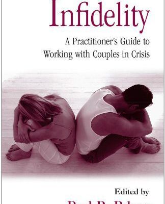 خرید و دانلود نسخه کامل کتاب Infidelity: A Practitioner’s Guide to Working with Couples in Crisis (Family Therapy and Counseling) –  PDF