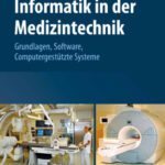 خرید و دانلود نسخه کامل کتاب Informatik in der Medizintechnik: Grundlagen – Software – Computergestutzte Systeme