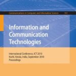 خرید و دانلود نسخه کامل کتاب Information and Communication Technologies: International Conference, ICT 2010, Kochi, Kerala, India, September 7-9, 2010, Proceedings (Communications in Computer and Information Science)