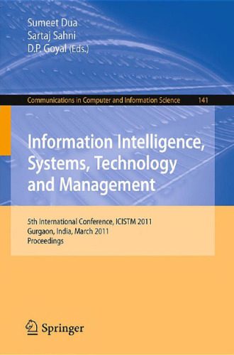 خرید و دانلود نسخه کامل کتاب Information Intelligence, Systems, Technology and Management: 5th International Conference, ICISTM 2011, Gurgaon, India, March 10-12, 2011. Proceedings_6860fd6f4fbc1.jpeg خرید و دانلود نسخه کامل کتاب Information Intelligence, Systems, Technology and Management: 5th International Conference, ICISTM 2011, Gurgaon, India, March 10-12, 2011. Proceedings
