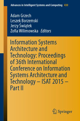 خرید و دانلود نسخه کامل کتاب Information Systems Architecture and Technology: Proceedings of 36th International Conference on Information Systems Architecture and Technology – ISAT 2015 – Part II_68603903ab930.jpeg خرید و دانلود نسخه کامل کتاب Information Systems Architecture and Technology: Proceedings of 36th International Conference on Information Systems Architecture and Technology – ISAT 2015 – Part II