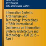 خرید و دانلود نسخه کامل کتاب Information Systems Architecture and Technology: Proceedings of 36th International Conference on Information Systems Architecture and Technology – ISAT 2015 – Part I