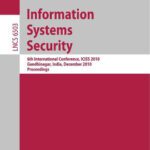 خرید و دانلود نسخه کامل کتاب Information Systems Security: 6th International Conference, ICISS 2010, Gandhinagar, India, December 17-19, 2010. Proceedings